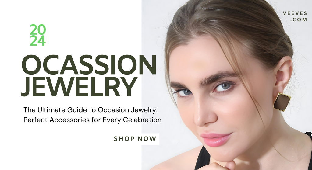 The Ultimate Guide to Occasion Jewelry: Perfect Accessories for Every Celebration